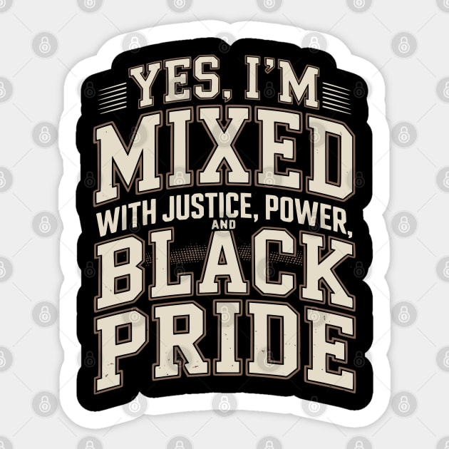 I'm mixed with Justice Power and Black Power Sticker by UrbanLifeApparel